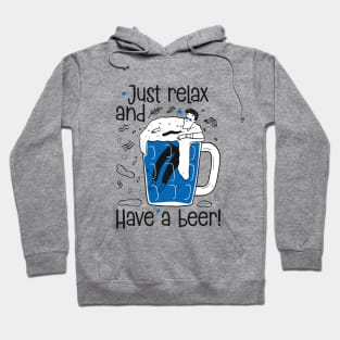 Just Relax and Have a Beer Hoodie